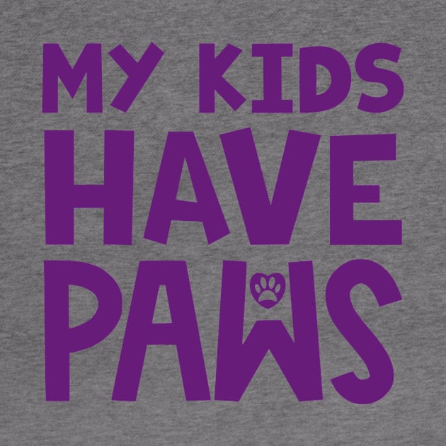 My Kids Have Paws by colorsplash